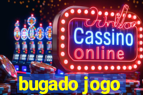 bugado jogo